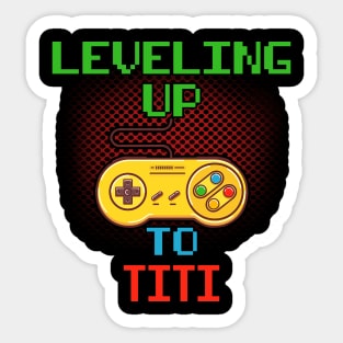 Promoted To TITI T-Shirt Unlocked Gamer Leveling Up Sticker